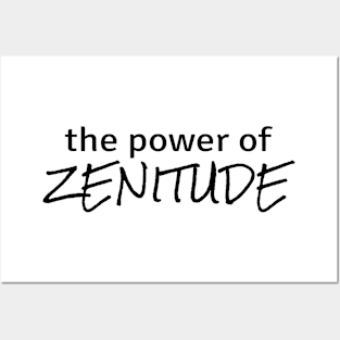 Power of Zenitude Posters and Art